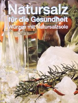 Koch-Buch, Natursalz für die Gesundheit, Jürgen Seifert, Salzsohle, kochen mit Natursalz, Salate, Gerichte salzen